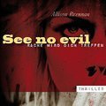 See no evil: Rache wird dich treffen - Allison Brennan - 1 MP3