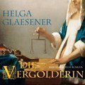 Die Vergolderin - Helga Glaesener - 2 MP3 CDs