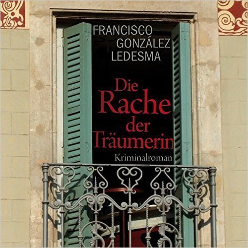 Die Rache der Träumerin - F. Gonzalez Ledesma - 1 MP3-CD