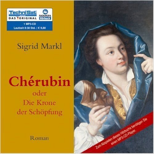 Cherubin oder die Krone der Schöpfung - Sigrid Markl - 1 MP3 CD