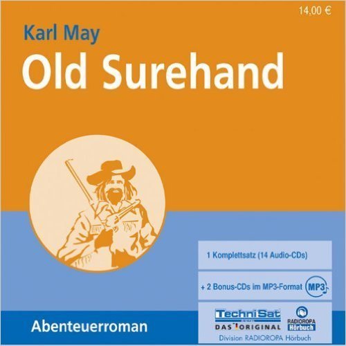 Old Surehand - Karl May - 9 Audio-CDs + 2 MP3 CDs