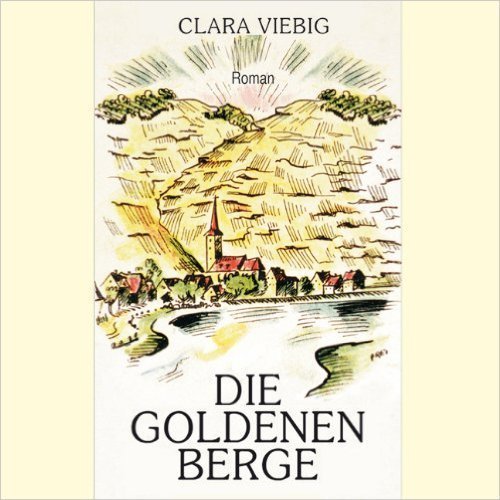 Die Goldenen Berge - Clara Viebig - 1 MP3 CD