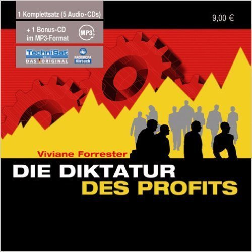 Die Diktatur des Profits - Viviane Forrester - 5 Audio-CDs + 1 MP3 CD NEU/OVP