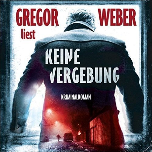 Keine Vergebung - Gregor Weber - 1 MP3 CD