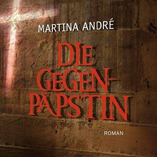 Hist.Roman - Martina Andre - Die Gegenpäpstin - 2 MP3-CDs