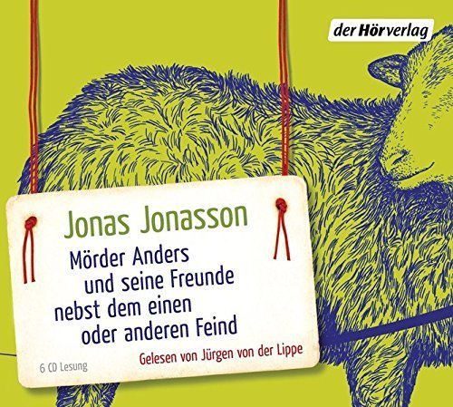 Jürgen von der Lippe liest Jonas Jonasson - Mörder Anders und seine Freunde... - 6 CDs