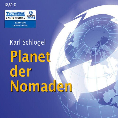 Karl Schlögel - Planet der Nomaden - 3 Audio-CDs