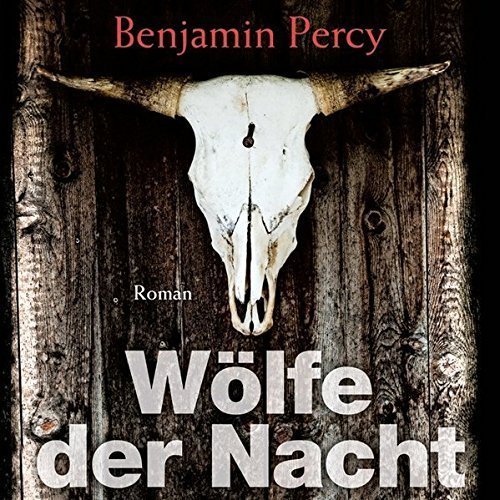 Wölfe der Nacht - Benjamin Percy - 1 MP3 CD