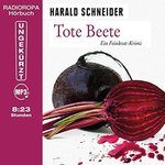Feinkost-Krimi von Harald Schneider - Tote Beete - MP3-CD