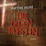 Hist.Roman - Martina Andre - Die Gegenpäpstin - 2 MP3-CDs