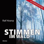 Ralf Kramp liest - Stimmen im Wald - Ein Krimi aus der Eifel - 6 CDs