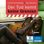 Hörbuch - Daniel Himmelberger - Der Tod kennt keine Grenzen - 3 Audio-CDs