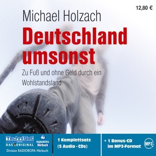 Deutschland umsonst, 5 Audio-CDs von Michael Holzach (5569)