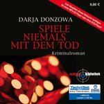 Thriller - Darja Donzowa - Spiele niemals mit dem Tod - ungekürzte Lesung auf 1 MP3-CD - ( 5595 )