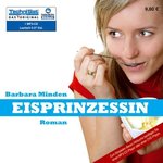 Barbara Minden - Eisprinzessin (5596) ungekürzte Lesung auf 1 MP3-CD