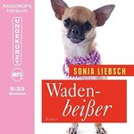 Sonja Liebsch - Wadenbeißer - MP3-CD