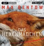Das Hexenmädchen - von Max Bentow - MP3-CD - Laufzeit: 9:23 Std.