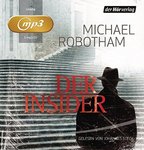 Thriller - Michael Robotham - Der Insider - MP3-CD - Laufzeit: 6:53 Std.