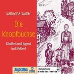 Katharina Wolter - Die Knopfbüchse - 1 MP3-CD