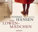 Eric F. Hansen - Das Löwenmädchen - 8 Audio-CDs - gelesen von Anna Thalbach