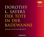 Krimi mit britischem Humor - Dorothy L. Sayers - Der Tote in der Badewanne - MP3-CD