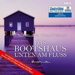 Michelle Richmond - Das Bootshaus unten am Fluss - MP3-CD