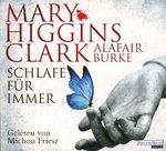 Mary Higgins Clark - Schlafe für immer - 6 Audio-CDs