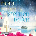 Nora Roberts - Sternenregen - MP3-CD - Laufzeit: ca. 11:24 Stunden