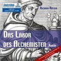 Das Labor des Alchemisten - Richard Rötzer - 2 MP3 CDs