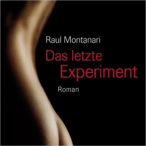 Das letzte Experiment - Raul Montanari - 1 MP3 CD