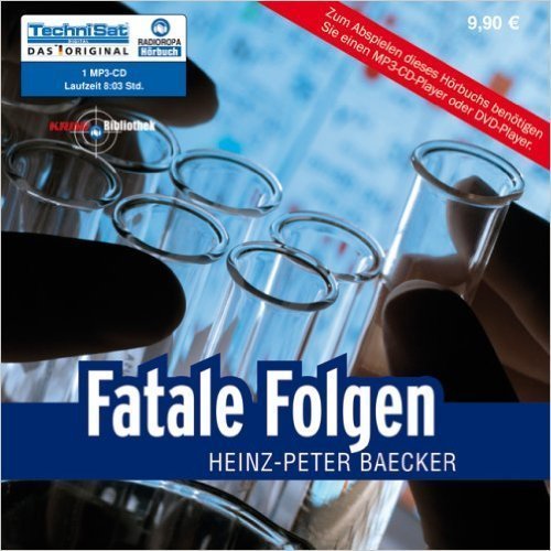 Fatale Folgen - Heinz-Peter Baecker - 1 MP3 CD