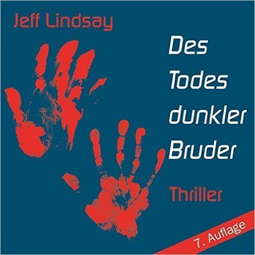 Des Todes dunkler Bruder - Jeff Lindsay - 1 MP3 CD