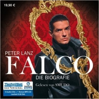 Falco: Die Biografie - Peter Lanz - 5 Audio Cds+1 MP3 CD