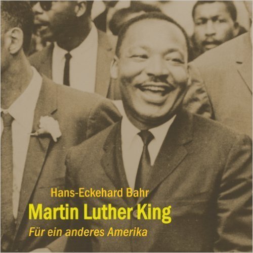 Martin Luther King: Für ein anderes Amerika - Hans-Eckehard Bahr - 1 MP3 CD