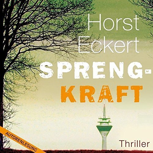 Thriller- Horst Eckert - Sprengkraft - 10 CDs - Laufzeit:11:28 Std.