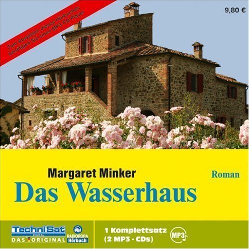 Margaret Minker - Das Wasserhaus - 2 MP3-CDs - Laufzeit: 13:52 Stunden