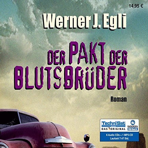 Werner J. Egli - Der Pakt der Blutsbrüder - 6 CDs + MP3-CD