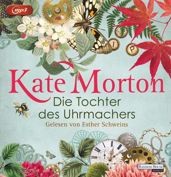 Hist. Roman - Kate Morton - Die Tochter des Uhrmachers - 2 MP3-CDs gelesen Esther Schweins