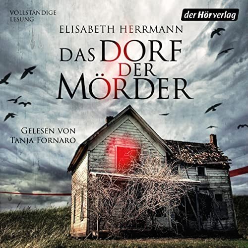 Elisabeth Herrmann - Das Dorf der Mörder - MP3-CD - gelesen von Eva Mattes