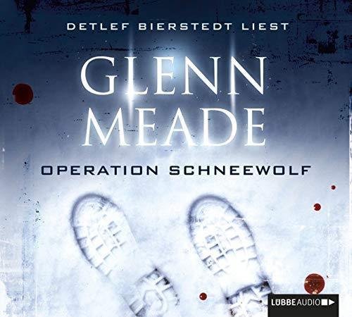 Thriller - Glenn Meade - Operation Schneewolf - 6 Audio-CDs