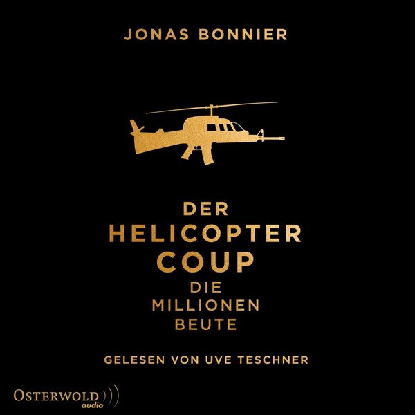 Jonas Bonnier - Der Helicopter Coup - Die Millionen-Beute - 2 MP3-CDs