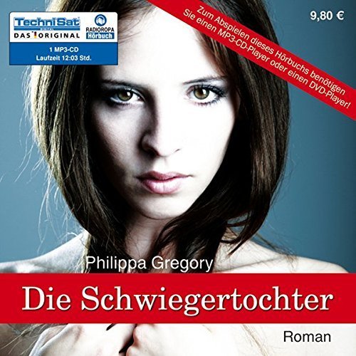 Philippa Gregory - Die Schwiegertochter - ungekürzte Lesung auf 1 MP3-CD