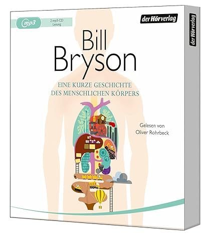 Bill Bryson - Eine kurze Geschichte des menschlichen Körpers - 2 MP3-CDs