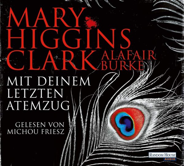 Mary Higgins Clark - Mit deinem letzten Atemzug - 6 Audio-CDs - gelesen von Michou Friesz