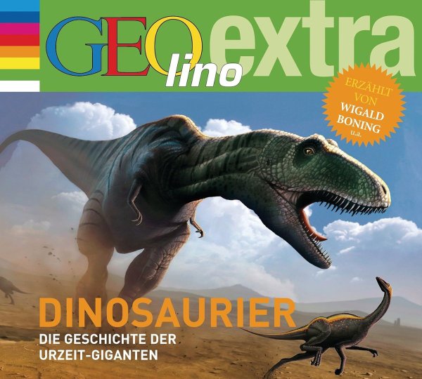 GEOlino extra - Dinosaurier - Die Geschichte der Urzeit-Giganten - Audio-CD